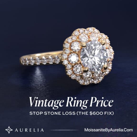 Vintage Ring Price 2026: Stop Stone Loss (The $600 Fix)