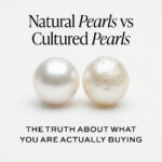 Natural Pearls vs Cultured Pearls: The Truth About What You Are Actually Buying