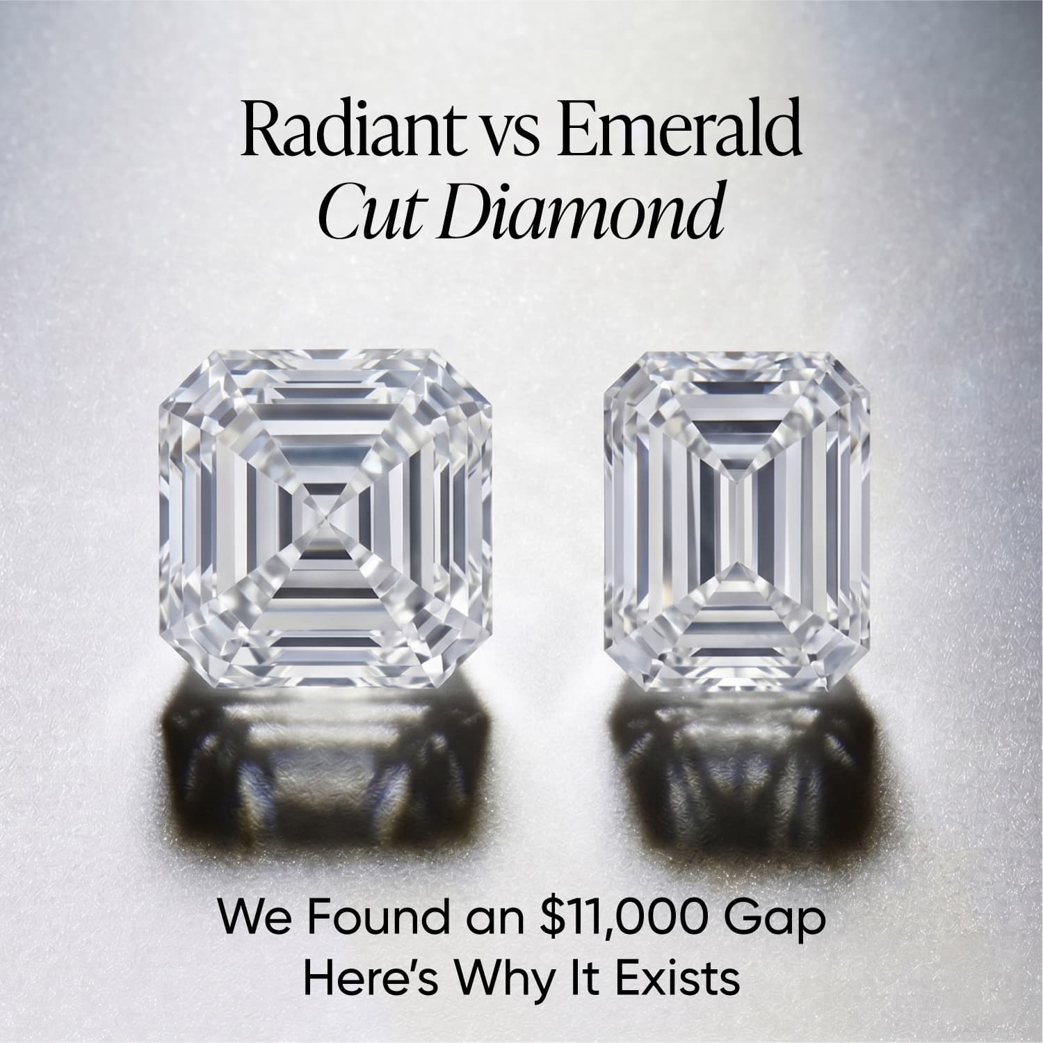 Radiant Cut vs Emerald Cut Diamond: We Found an $11,000 Gap — Here’s Why It Exists
