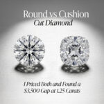 Round Cut vs Cushion Cut Diamond: I Priced Both and Found a $3,500 Gap at 1.25 Carats